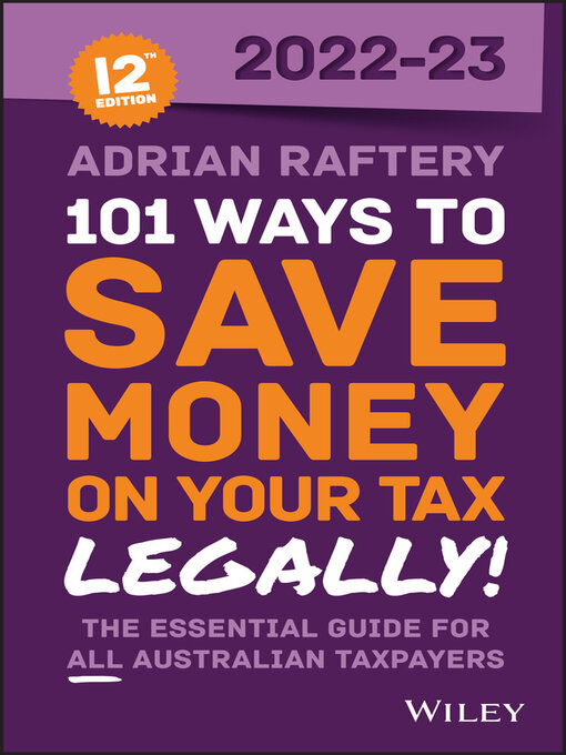 Title details for 101 Ways to Save Money on Your Tax--Legally! 2022-2023 by Adrian Raftery - Available